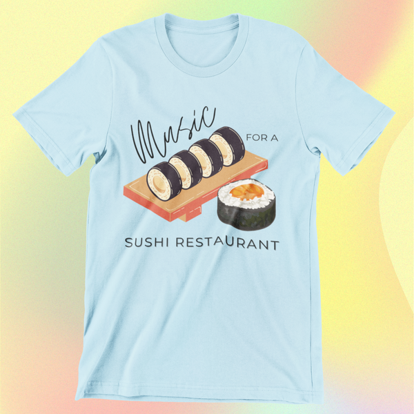 MUSIC FOR A SUSHI restaurant