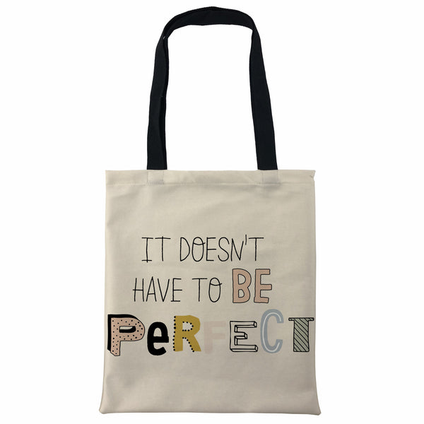 It Doesn't Have To Be Perfect