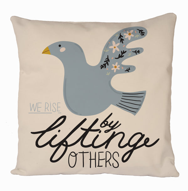 We Rise By Lifting Others - Dove