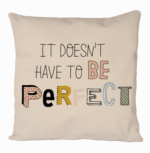 It Doesn't Have To be Perfect